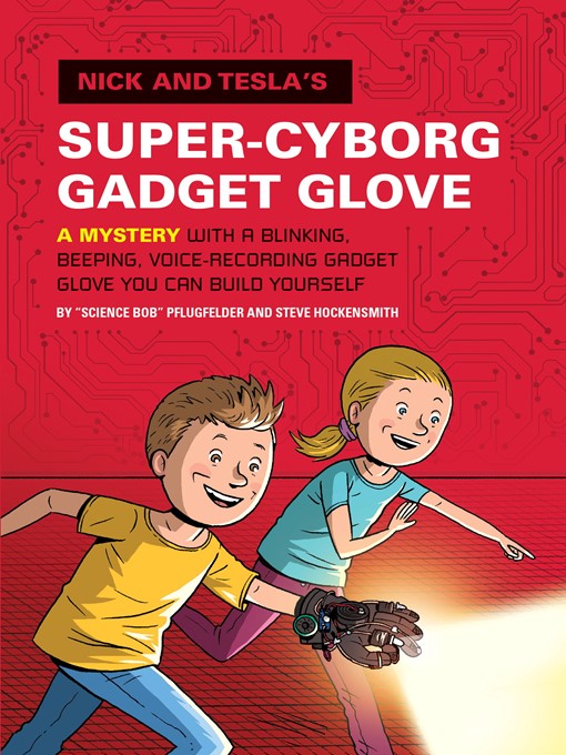 Cover image for Nick and Tesla's Super-Cyborg Gadget Glove